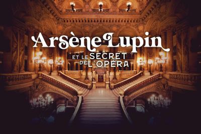 Opéra Garnier: Entry + Arsène Lupin Immersive Game